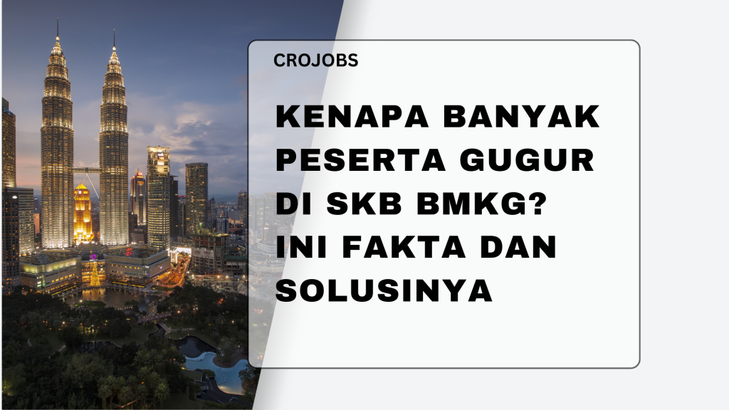 KENAPA BANYAK PESERTA GUGUR DI SKB BMKG? INI FAKTA DAN SOLUSINYA